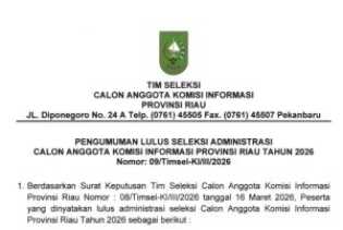 38 Peserta Lulus Administrasi Seleksi Calon Anggota Komisi Informasi Riau 2026–2029