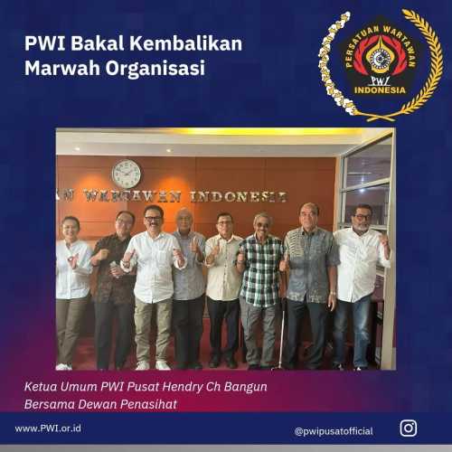 PWI Bakal Kembalikan Marwah Organisasi