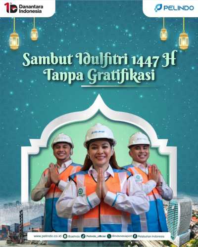 Menuju Idulfitri 1447 H, Pelindo Serukan Integritas dan Tolak Segala Bentuk Gratifikasi