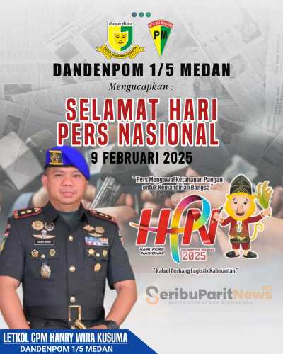 Dandenpom I/5 Medan Kodam I Bukit Barisan Mengucapkan Selamat Hari Pers Nasional Tahun 2025