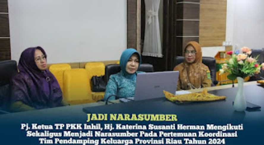 Bersama Ketua Pj. Ketua TP PKK Inhil,DP2KBP3A Inhil Ikuti Pertemuan Pendampingan Keluarga Provinsi Riau