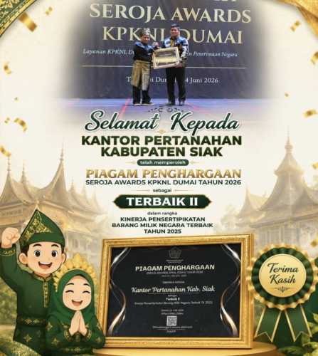 Kantah Siak Torehkan Prestasi Nasional, Raih Terbaik II Seroja Awards 2026 dalam Pensertipikatan Aset Negara