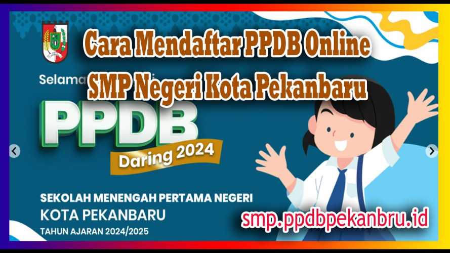 Hari Pertama PPDB SMP di Pekanbaru Lancar, Ribuan Siswa Mendaftar