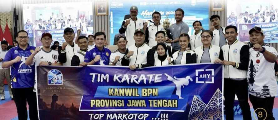 SELAMAT, Kanwil BPN Provinsi Jawa Tengah jadi Juara Umum Pertandingan Karate HANTARU 2024