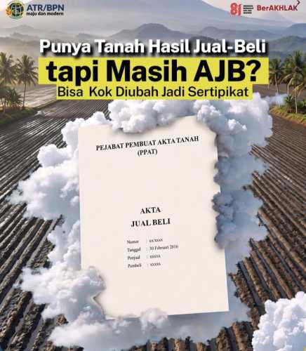 Wujudkan Kepastian Hukum Atas Tanah di Indragiri Hilir, Ubah AJB Menjadi Sertipikat Melalui Kantah