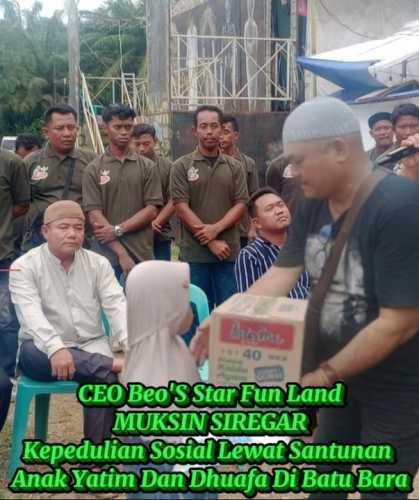 CEO Beo’S Star Fun Land Muksin Siregar Tegaskan Kepedulian Sosial Lewat Santunan Anak Yatim dan Dhuafa di Batu Bara