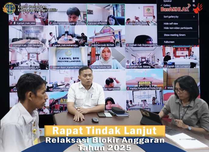 Kantor Pertanahan Kab. Indragiri Hilir Ikuti Rapat Tindak Lanjut Relaksasi Blokir Anggaran 2025