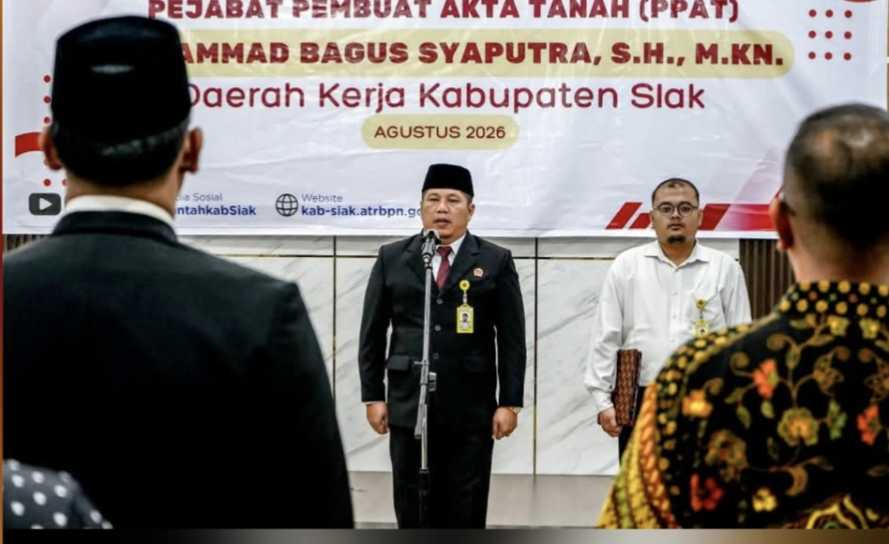 Komitmen Integritas dan Kolaborasi, Kepala BPN Siak Pimpin Langsung Pelantikan PPAT Baru